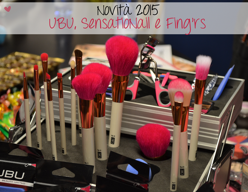 Evento: Novità 2015 by UBU, SensatioNail & Fing'rs